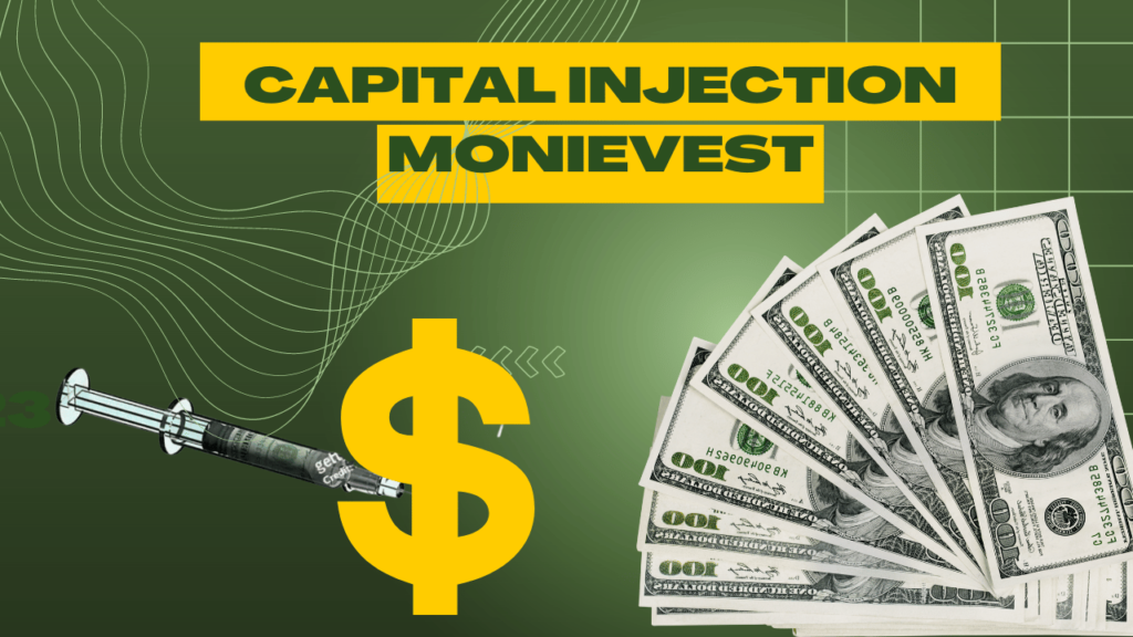 Capital Injection by Monievest