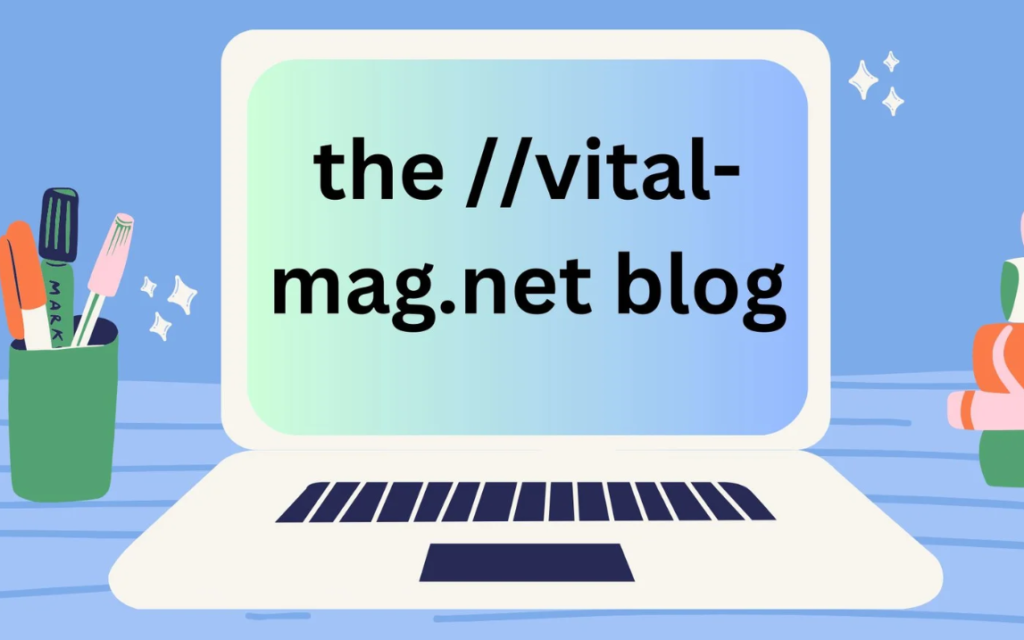 the Vital-Mag.net Blog